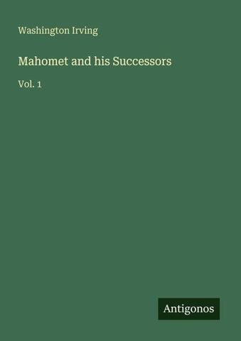 Mahomet and his Successors