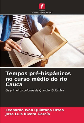 Tempos pré-hispânicos no curso médio do rio Cauca