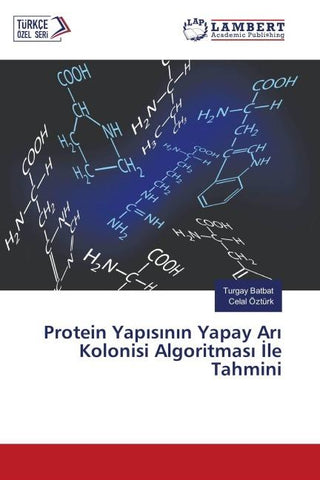 Protein Yap¿s¿n¿n Yapay Ar¿ Kolonisi Algoritmas¿ ¿le Tahmini