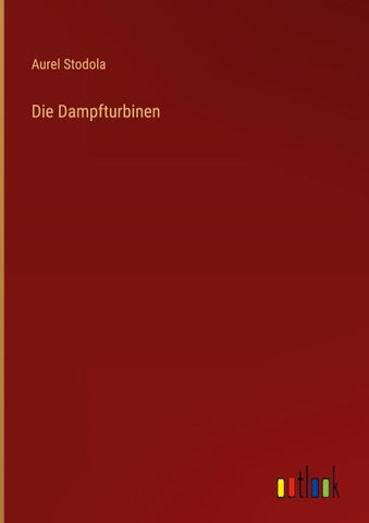 Die Dampfturbinen