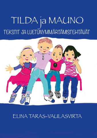 Tilda ja Mauno Tekstit ja luetunymmärtämistehtävät
