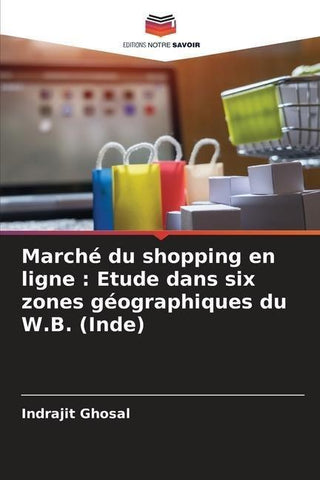 Marché du shopping en ligne : Etude dans six zones géographiques du W.B. (Inde)