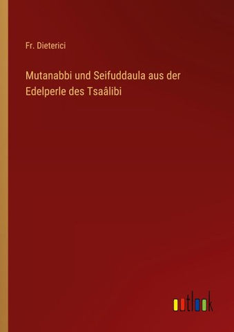 Mutanabbi und Seifuddaula aus der Edelperle des Tsaâlibi
