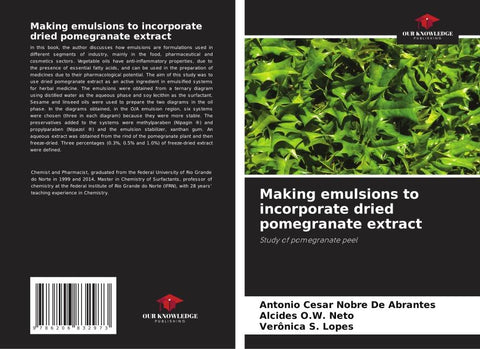 Making emulsions to incorporate dried pomegranate extract