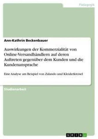 Auswirkungen der Kommerzialität von Online-Versandhändlern auf deren Auftreten gegenüber dem Kunden und die Kundenansprache