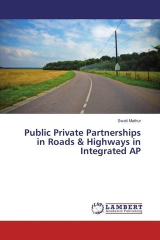 Public Private Partnerships in Roads & Highways in Integrated AP