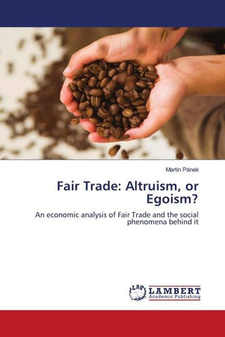Fair Trade: Altruism, or Egoism?