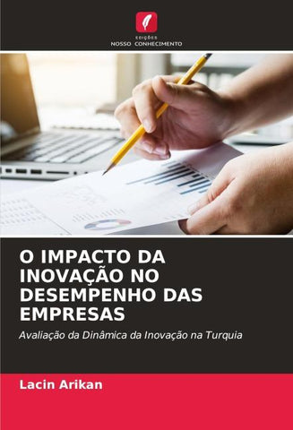O IMPACTO DA INOVAÇÃO NO DESEMPENHO DAS EMPRESAS