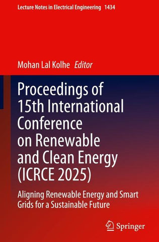 Proceedings of 15th International Conference on Renewable and Clean Energy (ICRCE 2025)