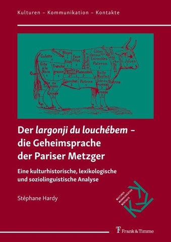 Der "largonji du louchébem" ¿ die Geheimsprache der Pariser Metzger
