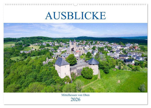 Ausblicke - Mittelhessen von Oben (Wandkalender 2026 DIN A2 quer), CALVENDO Monatskalender