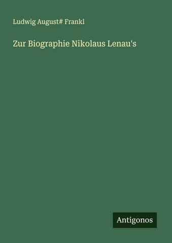 Zur Biographie Nikolaus Lenau's