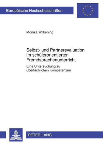 Selbst- und Partnerevaluation im schuelerorientierten Fremdsprachenunterricht