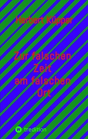 Zur falschen Zeit am falschen Ort