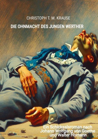Die Ohnmacht des jungen Werther