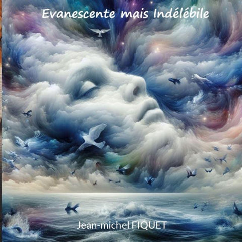 Evanescente mais indélébile