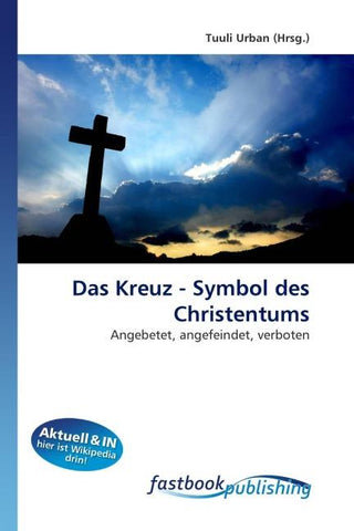 Das Kreuz - Symbol des Christentums