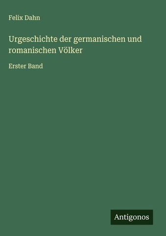 Urgeschichte der germanischen und romanischen Völker
