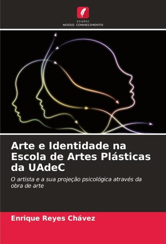 Arte e Identidade na Escola de Artes Plásticas da UAdeC
