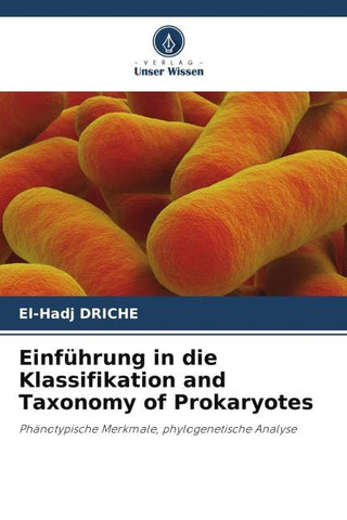 Einführung in die Klassifikation and Taxonomy of Prokaryotes