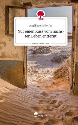 Nur einen Kuss vom nächsten Leben entfernt. Life is a Story - story.one