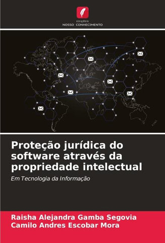 Proteção jurídica do software através da propriedade intelectual