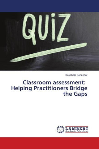 Classroom assessment: Helping Practitioners Bridge the Gaps