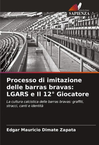 Processo di imitazione delle barras bravas: LGARS e Il 12° Giocatore