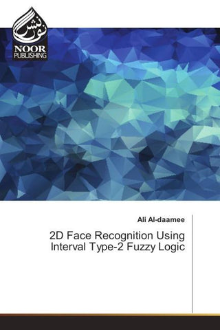 2D Face Recognition Using Interval Type-2 Fuzzy Logic