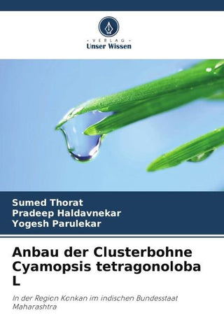 Anbau der Clusterbohne Cyamopsis tetragonoloba L