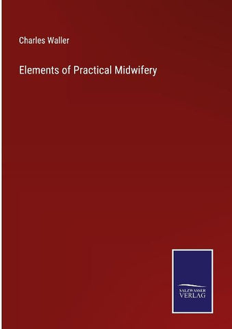 Elements of Practical Midwifery