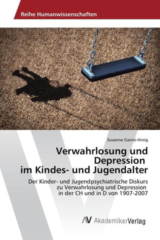 Verwahrlosung und Depression im Kindes- und Jugendalter