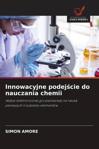 Innowacyjne podej¿cie do nauczania chemii