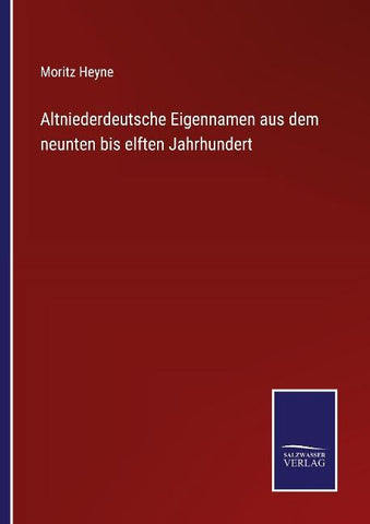 Altniederdeutsche Eigennamen aus dem neunten bis elften Jahrhundert
