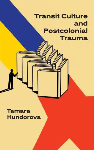 Transit Culture and Postcolonial Trauma