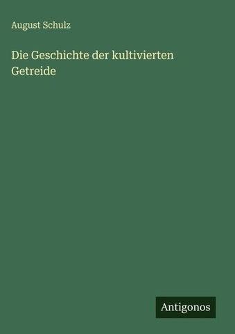 Die Geschichte der kultivierten Getreide