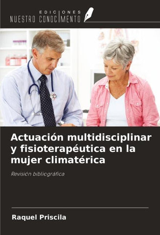 Actuación multidisciplinar y fisioterapéutica en la mujer climatérica