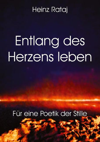 Entlang des Herzens leben