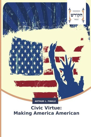 Civic Virtue: Making America American