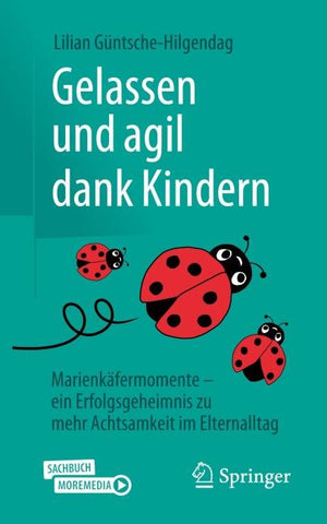Gelassen und agil dank Kindern