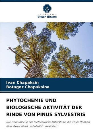 PHYTOCHEMIE UND BIOLOGISCHE AKTIVITÄT DER RINDE VON PINUS SYLVESTRIS