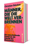 Männer, die die Welt verbrennen