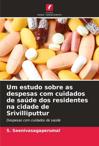Um estudo sobre as despesas com cuidados de saúde dos residentes na cidade de Srivilliputtur