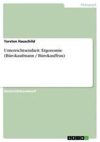 Unterrichtseinheit: Ergonomie (Bürokaufmann / Bürokauffrau)