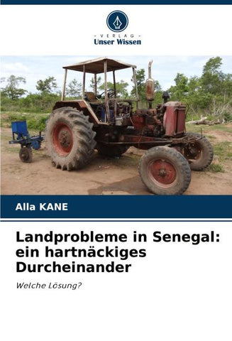 Landprobleme in Senegal: ein hartnäckiges Durcheinander