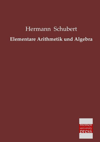 Elementare Arithmetik und Algebra