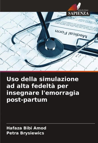 Uso della simulazione ad alta fedeltà per insegnare l'emorragia post-partum
