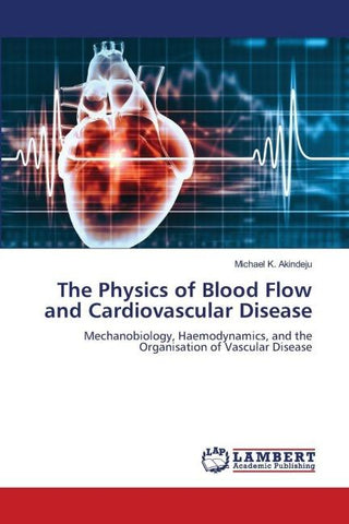 The Physics of Blood Flow and Cardiovascular Disease