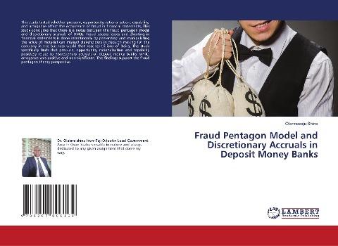 Fraud Pentagon Model and Discretionary Accruals in Deposit Money Banks