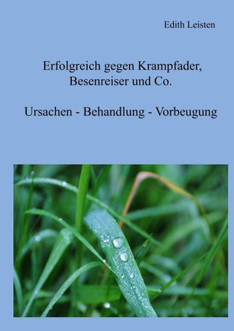 Erfolgreich gegen Krampfader, Besenreiser und Co.